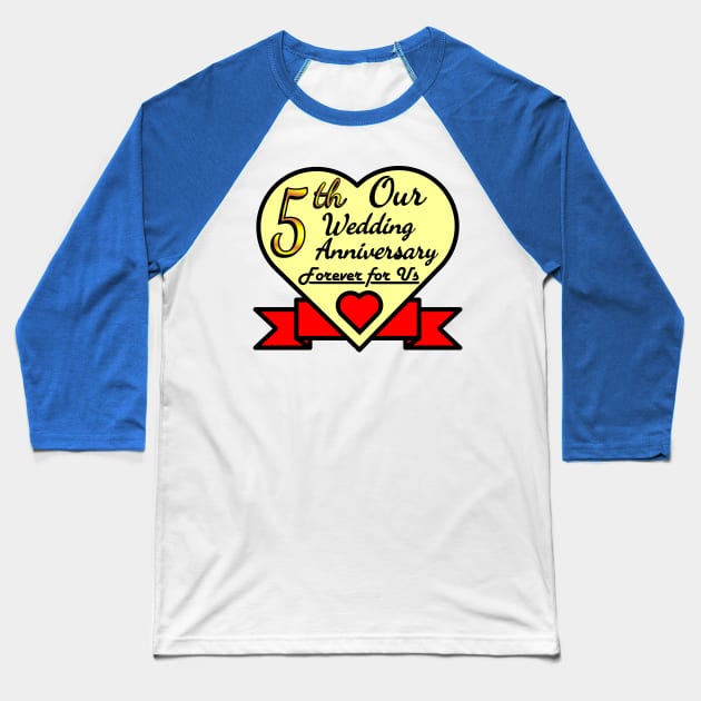 5th wedding anniversary Baseball T-Shirt by POD_CHOIRUL